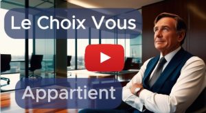 Le choix vous appartient